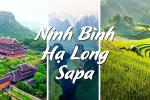 Hà Nội - Ninh Bình - Hạ Long - Sapa