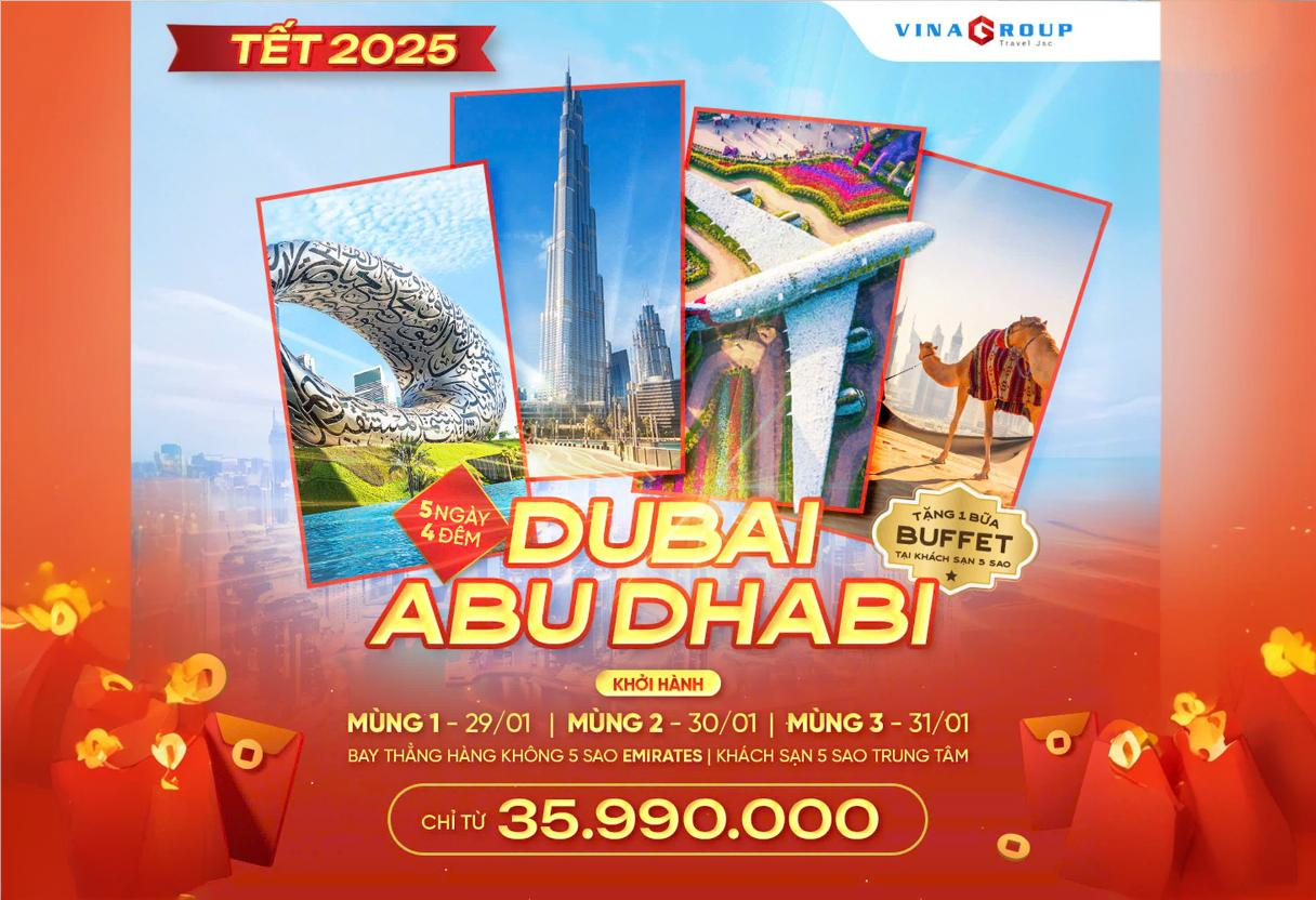 [Tết 2025] (Mùng 1) Tour Dubai - Trải Nghiệm Đẳng Cấp Thượng Lưu